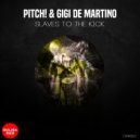 Pitch!, Gigi de Martino - Slaves To The Kick