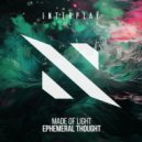 Made Of Light - Ephemeral Thought