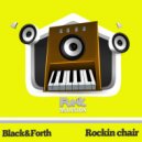 Black&Forth - Rockin Chair
