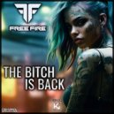 Free Fire - The Bitch Is Back