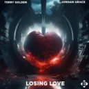 Terry Golden, Jordan Grace - Losing Love