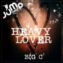 Big C - Heavy Lover