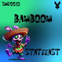 Stateeast - Bamboom