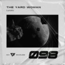 The Yard Woman - Lunatic