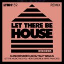 Glen Horsborough & Tracy Hamlin - Let The Music Take You High