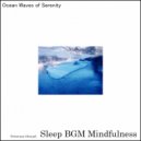 Sleep BGM Mindfulness - Ambient Bliss
