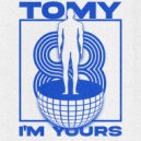 Tomy - I'm Yours