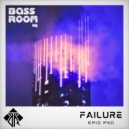 Epic PXC and BassRoom HQ - Failure