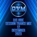 Djs Vibe - Session Trance Mix 12 (December 2023)
