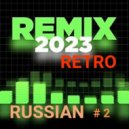 T o l l - RUSSIAN & RETRO REMIX # 2 @ 2023