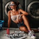 KosMat - Deep & Nu Hit Mix - 45
