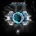 Acid Cats - Triple Cheesey