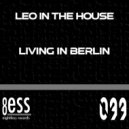 Leo In The House - Living In Berlin