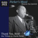 Arkadia Jazz All-Stars & Moscow Sax Quintet - Parker's Mood
