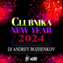 Dj Andrey Bozhenkov - Clubnika New Year 2024