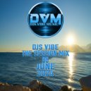 Djs Vibe - The Session Mix 06 (June 2024)