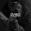 Tr-Meet, Yuliana - ODE (Original Mix)