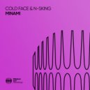 Cold Face & N-sKing - Minami (Original Mix)