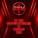 Djs Vibe - Uplifting Session Mix 02 (Febr ()