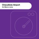 DJ Marco Leiva - Chacalluta Airport ()