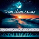 Deep Sleep Music Experience & CoverGuys & Sleeping Music - Everyday Life (Piano Instrumental Version)