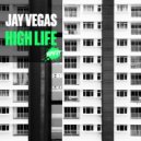 Jay Vegas - High Life