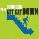 Paul Johnson - Get Get Down