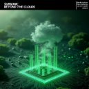 $ubsonic - Beyond The Clouds