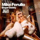 Mike Ferullo - Sugar Daddy (Extended Mix)