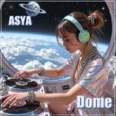 ASYA - Dome
