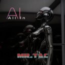 Mr.Tac - AI (All In) ()
