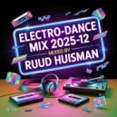Ruud Huisman - Electro Dance Mix (2025-12)