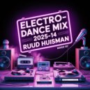 Ruud Huisman - Electro Dance Mix (2025-14)
