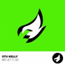 Stu Kelly - We Let It Go (Original Mix)