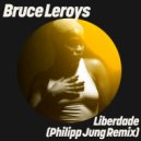 Bruce Leroys - Liberdade (Philipp Jung Extended Remix)