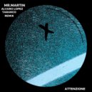 Mr.Martin, alvaro lopez - Attenzione