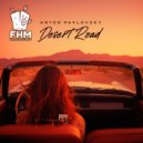 Anton Pavlovsky - Desert Road (Original Mix)