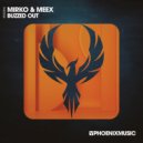 Mirko & Meex - Buzzed Out (Extended Mix)
