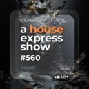 Alterace - A House Express Show #560