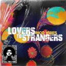 Rico Vibes - Lovers To Strangers