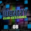 Denny - Club Sessions #08