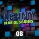 Denny - Club Sessions #08 ()