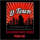 Josh Romano Ft. Treyy G - D-Town