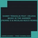 Danny Tenaglia feat. Celeda - Music Is The Answer (Pierre O & Nicolas Nucci Remix)