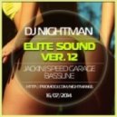 Dj NighTman - Elite Sound ver. 12 (Jackin Summer mix 16.07.2014)