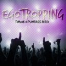 Bonsai Kat - Egotropping (Timonk & Pumbass Re-Fix)