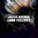 Jackie Mayden - Good Feelings (Original Mix)