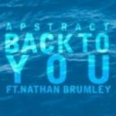 Apstract - Back To You (feat. Nathan Brumley - Original mix)