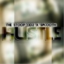 Smooth & TheStoopKidz - Hustle (Original mix)