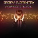 Sergey Romantik - Perfect Music #01